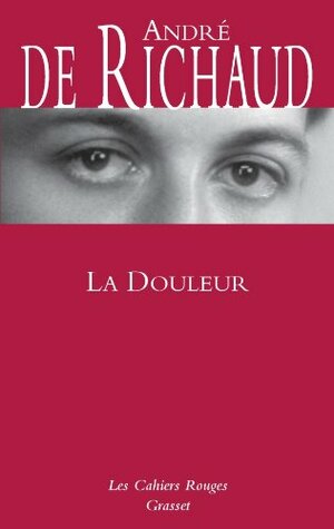 La Douleur by André de Richaud