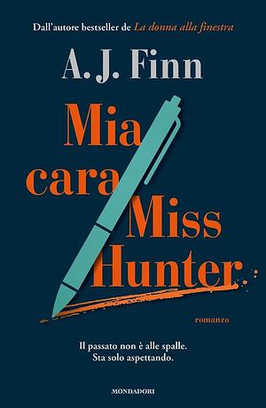 Mia cara Miss Hunter  by A.J. Finn