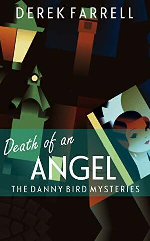 Death Of An Angel by Derek Farrell