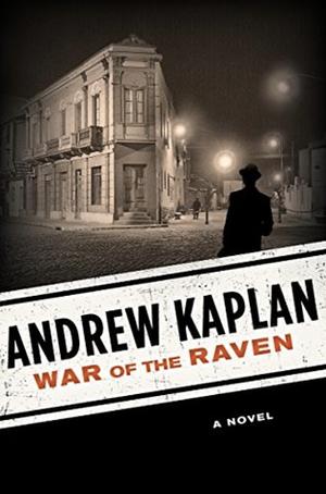 War of the Raven by Andrew Kaplan