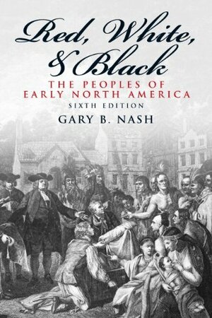 Red, White, and Black: the Peoples of Early North America by Gary B. Nash