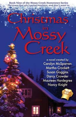 Christmas in Mossy Creek by Martha Crockett, Carolyn McSparren, Susan Goggins