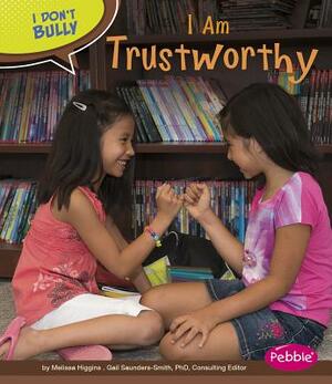 I Am Trustworthy by Melissa Higgins