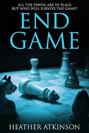 End Game by Heather Atkinson