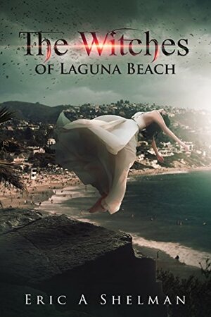 The Witches of Laguna Beach by Eric A. Shelman