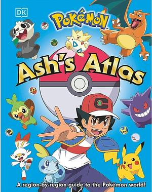 Pokémon Ash's Atlas by Shari Last, Glenn Dakin, Simon Beecroft