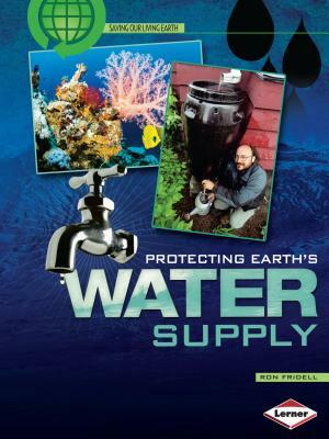 Protecting Earth's Water Supply by Ron Fridell