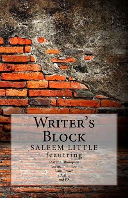 Writer's Block by S. a. H. E. the Poet, Shavar L. Thompson, Dane Brown