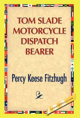 Tom Slade Motorcycle Dispatch Bearer by Percy K. Fitzhugh