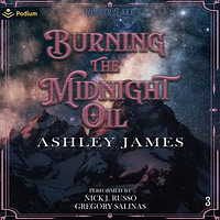 Burning the Midnight Oil by Ashley James