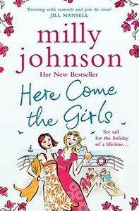 Here Come the Girls by Milly Johnson