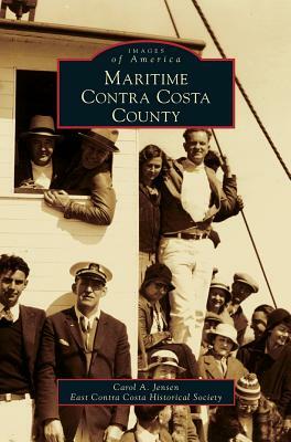 Maritime Contra Costa County by Carol A. Jensen
