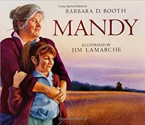 Mandy by Barbara D. Booth, Jim LaMarche