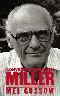 Conversations with Miller by Mel Gussow, Arthur Miller