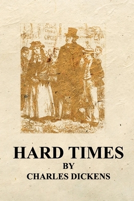 Hard Times by Charles Dickens