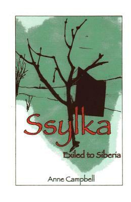 Ssylka: Exiled to Siberia by Anne Campbell
