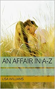 An Affair in A-Z by Lisa Williams