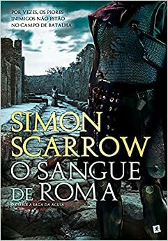 O Sangue de Roma by Simon Scarrow