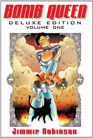 Bomb Queen Deluxe Edition, Volume 1 by Jimmie Robinson