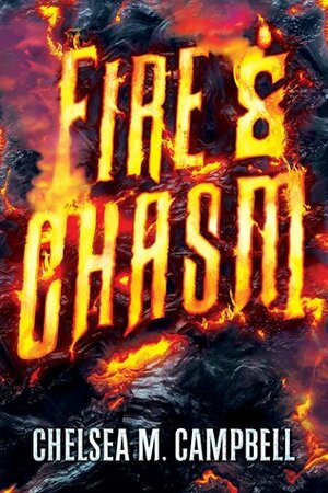 FireChasm by Chelsea M. Campbell