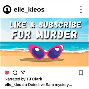 Like & Subscribe for Murder by Elle Kleos