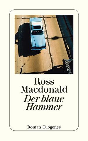 Der blaue Hammer: Roman by Ross Macdonald