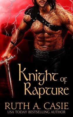 Knight of Rapture by Ruth A. Casie