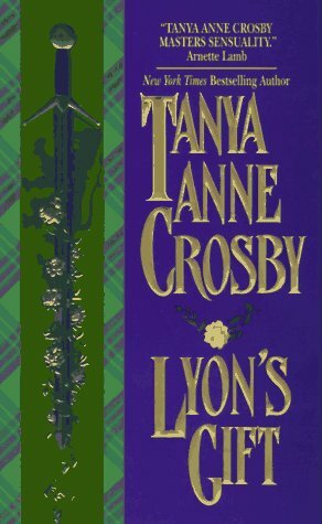Lyon's Gift by Tanya Anne Crosby