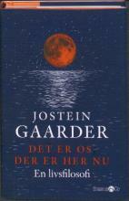 Det er os der er her nu : en livsfilosofi by Jostein Gaarder