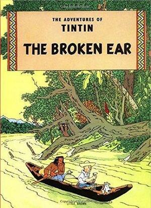 Tintin and The Broken Ear: The Adventures of Tintin by Hergé, Hergé