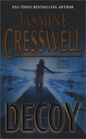 Decoy by Jasmine Cresswell, Jasmine Cresswell