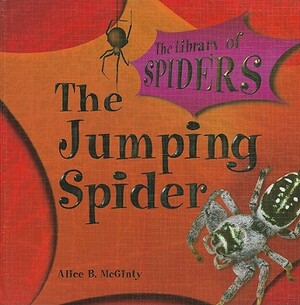 The Jumping Spider by Alice B. McGinty