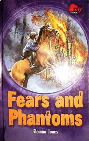 Fears and Phantoms by Eleanor Jones