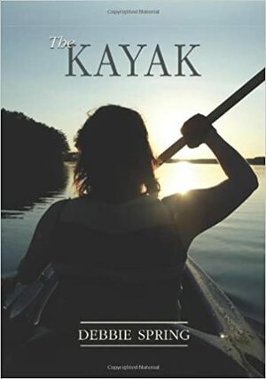 The Kayak by Debbie Spring