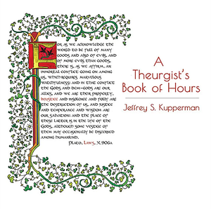 A Theurgist's Book of Hours by Jeffrey S. Kupperman