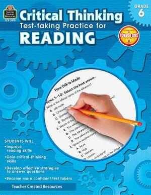 Critical Thinking: Test-Taking Practice for Reading Grade 6 by Julia McMeans