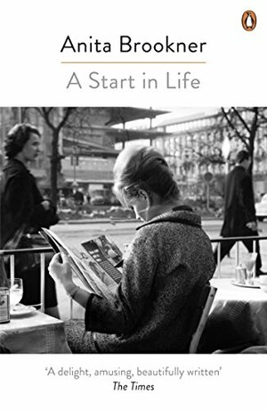 A Start in Life by Anita Brookner