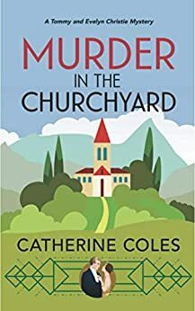 Murder in the Churchyard by Catherine Coles