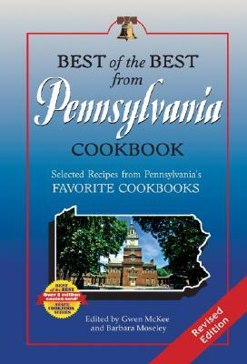 Best of the Best from Pennsylvania Cookbook: Selected Recipes from Pennsylvania's Favorite Cookbooks by 