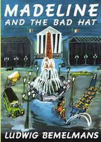 Madeline and the Bad Hat by Ludwig Bemelmans