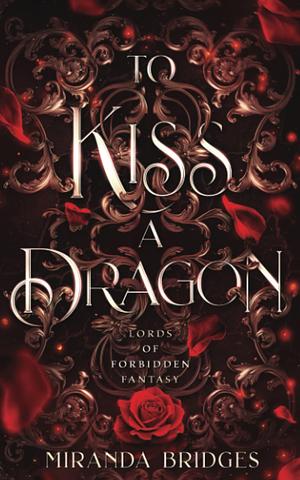 To Kiss a Dragon by Miranda Bridges