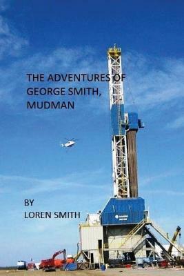 The Adventures of George Smith, Mudman by Loren Smith