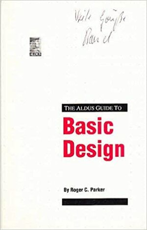 The Aldus Guide To Basic Design by Roger C. Parker