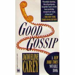Good Gossip by Jacqueline Carey