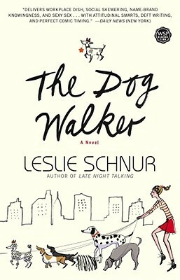 The Dog Walker by Leslie Schnur