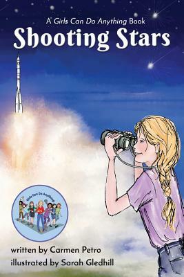 Shooting Stars: A Girls Can Do Anything Book by Carmen Petro