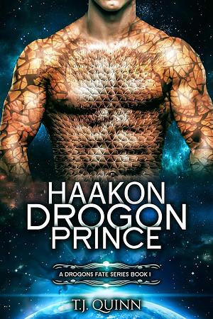 Haakon; The Drogon Prince by T.J. Quinn