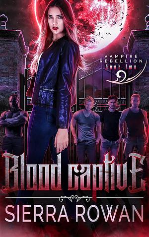 Blood Captive by Sierra Rowan