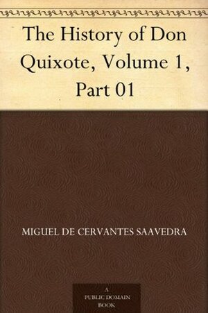 The History of Don Quixote, Volume 1, Part 01 by Gustave Doré, Miguel de Cervantes, John Ormsby