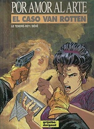 El caso Van Rotten by Joseph Béhé, Serge Le Tendre, Yves Lencot, Pascale Rey